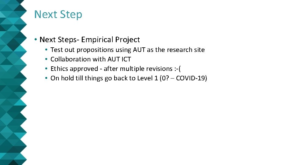 Next Step • Next Steps- Empirical Project • • Test out propositions using AUT