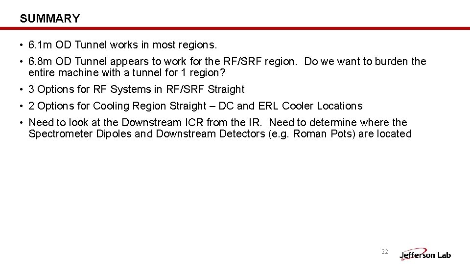 SUMMARY • 6. 1 m OD Tunnel works in most regions. • 6. 8