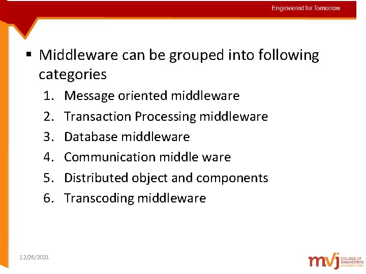 Engineered for Tomorrow § Middleware can be grouped into following categories 1. 2. 3.