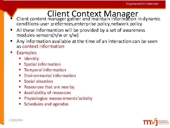 Engineered for Tomorrow § Client Context Manager Client content manager gather and maintain information