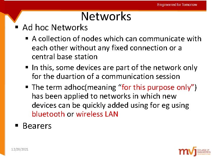 Engineered for Tomorrow Networks § Ad hoc Networks § A collection of nodes which