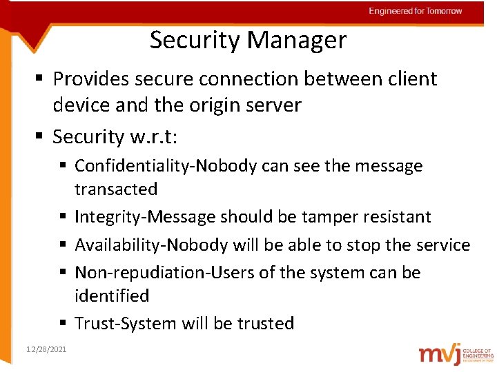 Engineered for Tomorrow Security Manager § Provides secure connection between client device and the