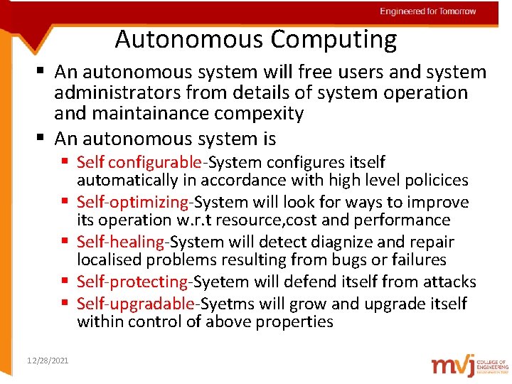 Engineered for Tomorrow Autonomous Computing § An autonomous system will free users and system