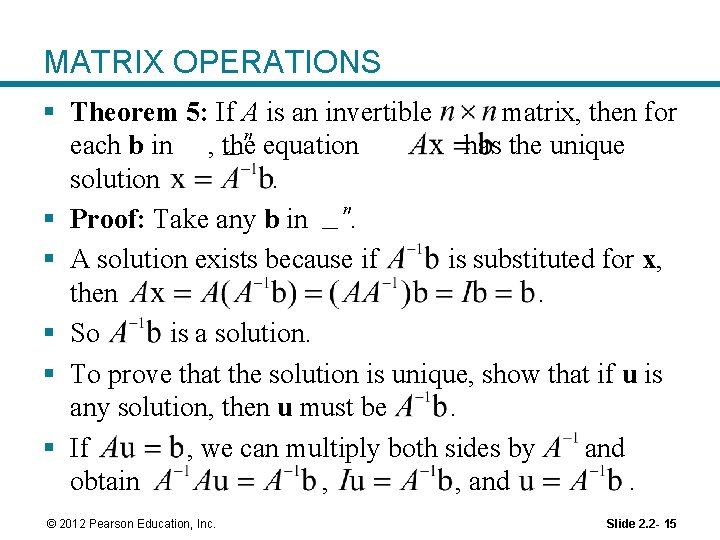 MATRIX OPERATIONS § Theorem 5: If A is an invertible matrix, then for each