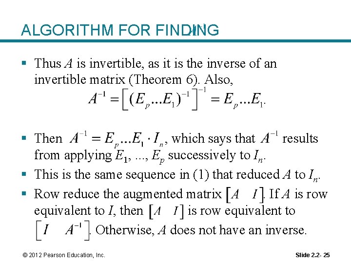 ALGORITHM FOR FINDING § Thus A is invertible, as it is the inverse of