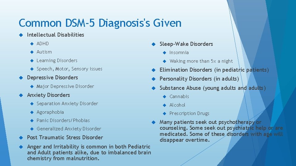 Common DSM-5 Diagnosis's Given Intellectual Disabilities ADHD Autism Insomnia Learning Disorders Waking more than