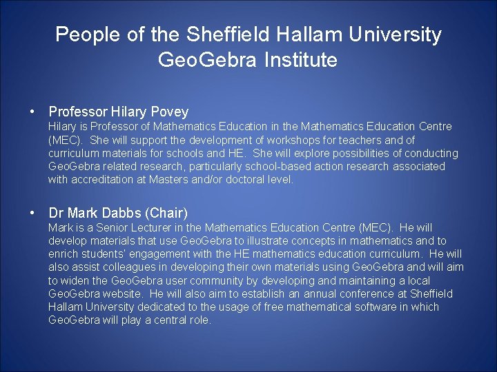 People of the Sheffield Hallam University Geo. Gebra Institute • Professor Hilary Povey Hilary