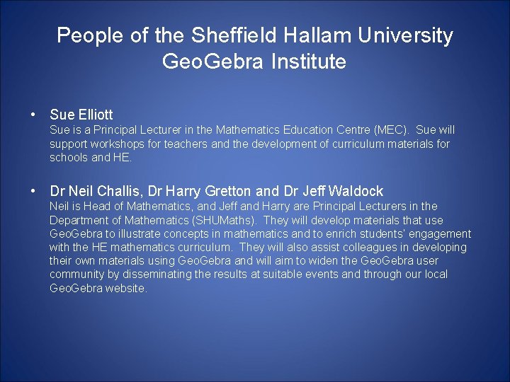 People of the Sheffield Hallam University Geo. Gebra Institute • Sue Elliott Sue is