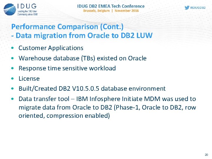 Performance Comparison (Cont. ) - Data migration from Oracle to DB 2 LUW •
