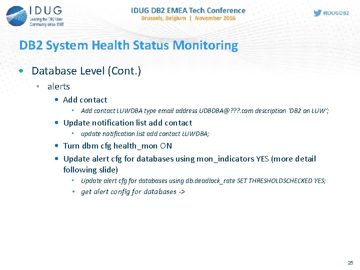 DB 2 System Health Status Monitoring • Database Level (Cont. ) • alerts •