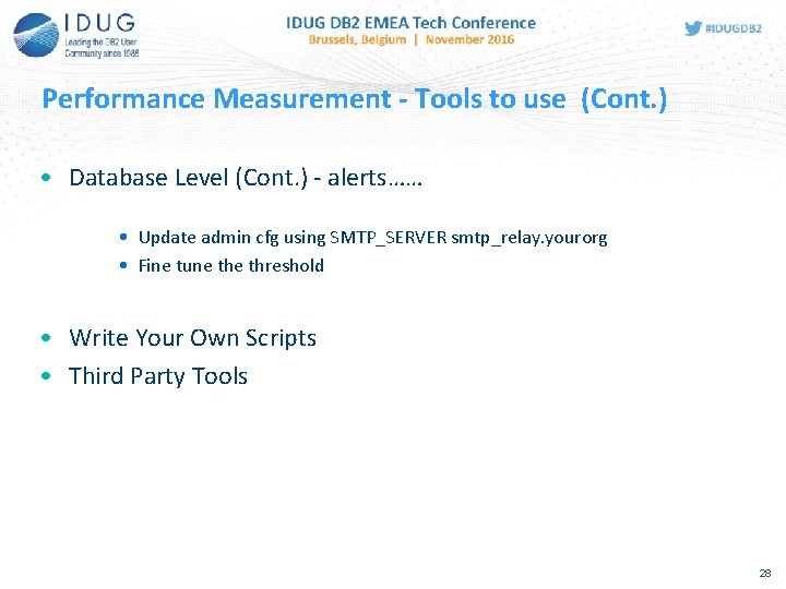 Performance Measurement - Tools to use (Cont. ) • Database Level (Cont. ) -