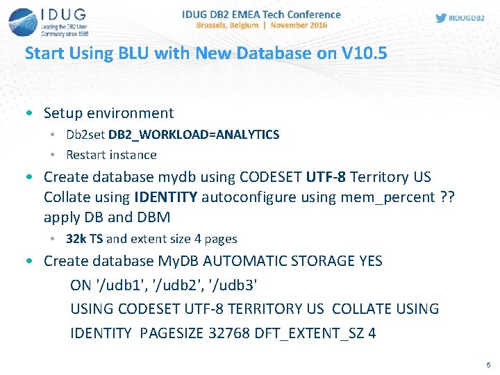 Start Using BLU with New Database on V 10. 5 • Setup environment •