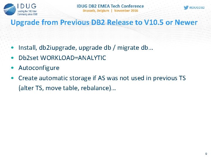 Upgrade from Previous DB 2 Release to V 10. 5 or Newer • •