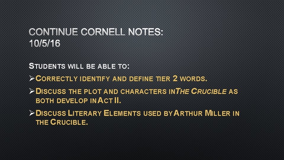 CONTINUE CORNELL NOTES: 10/5/16 STUDENTS WILL BE ABLE TO: ØCORRECTLY IDENTIFY AND DEFINE TIER