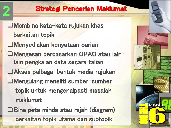 2 Strategi Pencarian Maklumat q Membina kata-kata rujukan khas berkaitan topik q Menyediakan kenyataan