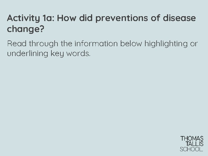 Activity 1 a: How did preventions of disease change? Read through the information below