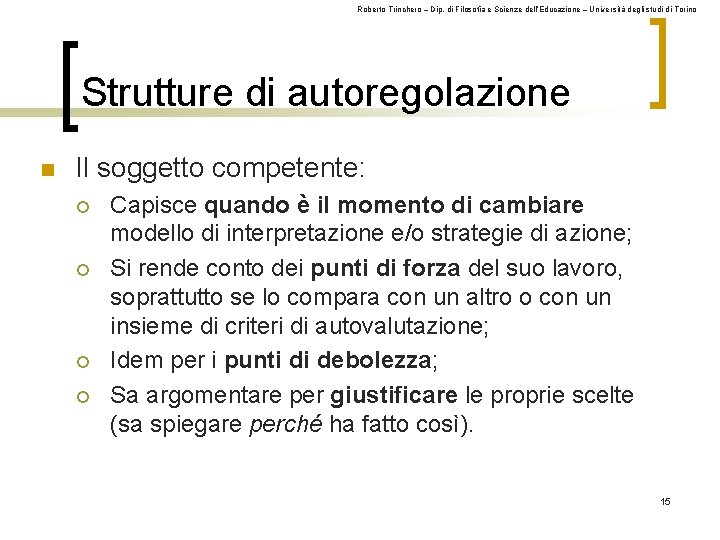 Roberto Trinchero – Dip. di Filosofia e Scienze dell’Educazione – Università degli studi di