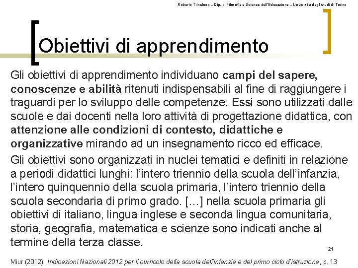 Roberto Trinchero – Dip. di Filosofia e Scienze dell’Educazione – Università degli studi di