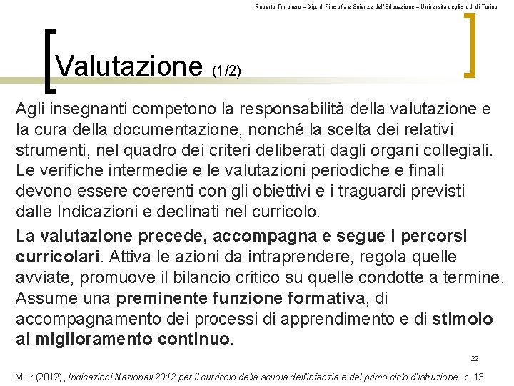 Roberto Trinchero – Dip. di Filosofia e Scienze dell’Educazione – Università degli studi di