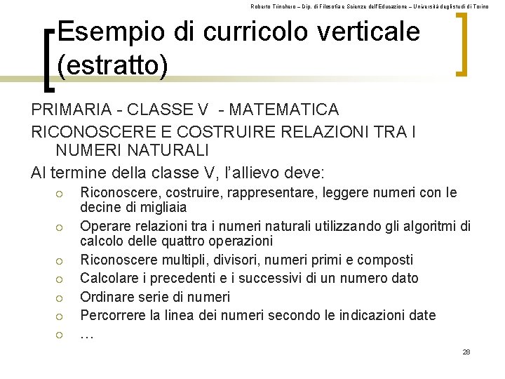 Roberto Trinchero – Dip. di Filosofia e Scienze dell’Educazione – Università degli studi di