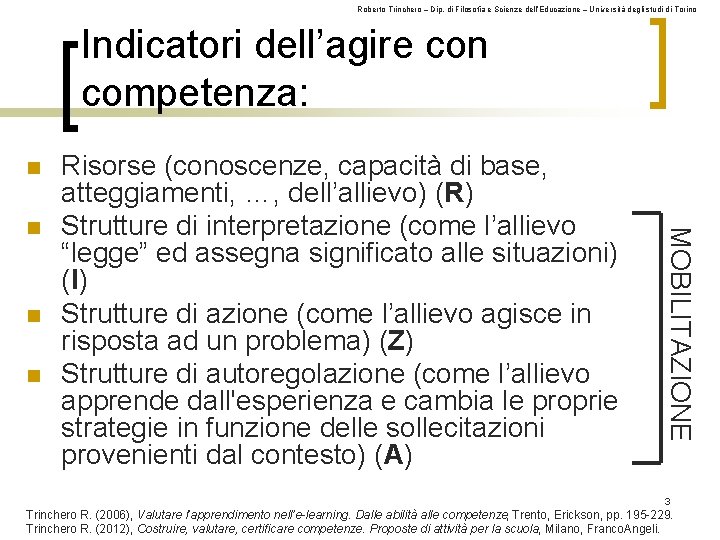 Roberto Trinchero – Dip. di Filosofia e Scienze dell’Educazione – Università degli studi di