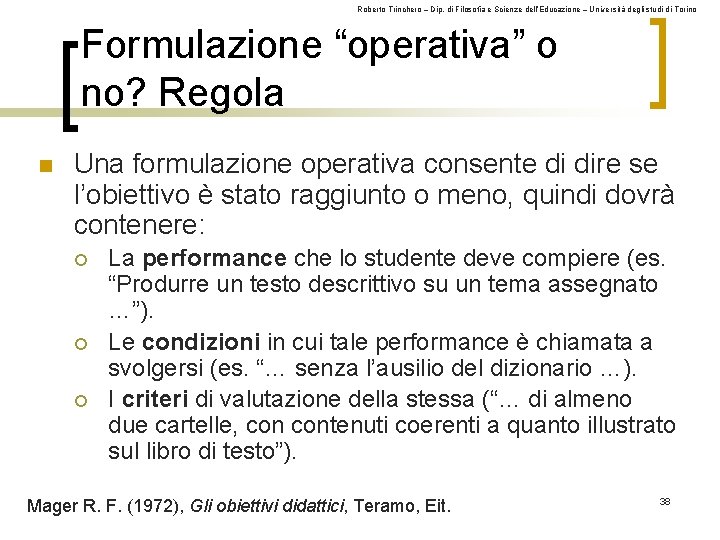 Roberto Trinchero – Dip. di Filosofia e Scienze dell’Educazione – Università degli studi di