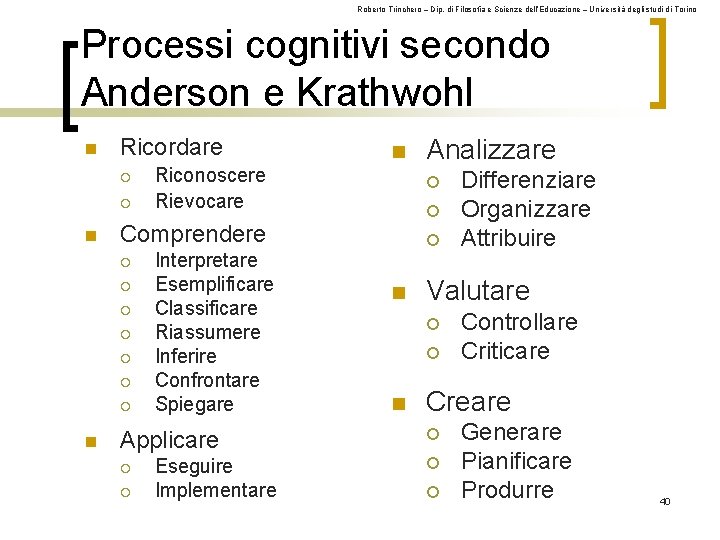 Roberto Trinchero – Dip. di Filosofia e Scienze dell’Educazione – Università degli studi di