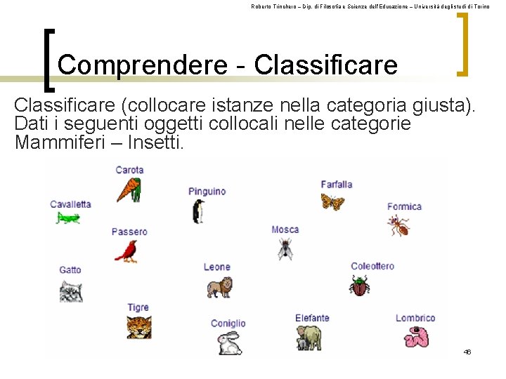 Roberto Trinchero – Dip. di Filosofia e Scienze dell’Educazione – Università degli studi di