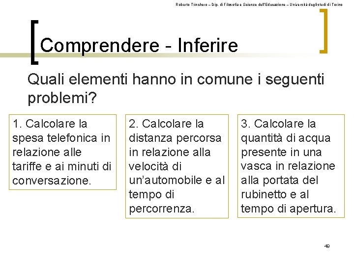 Roberto Trinchero – Dip. di Filosofia e Scienze dell’Educazione – Università degli studi di