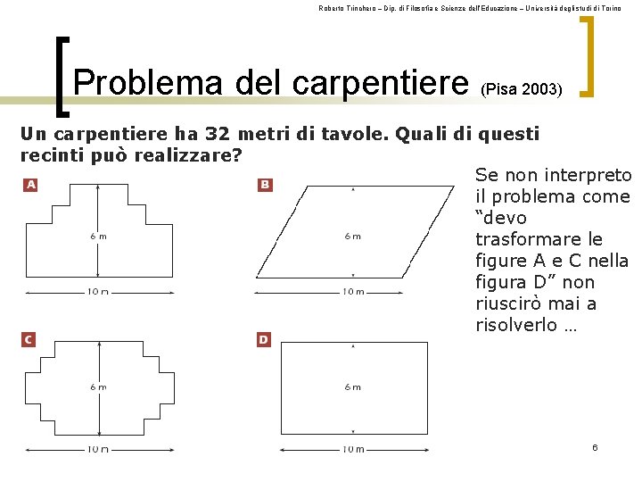 Roberto Trinchero – Dip. di Filosofia e Scienze dell’Educazione – Università degli studi di