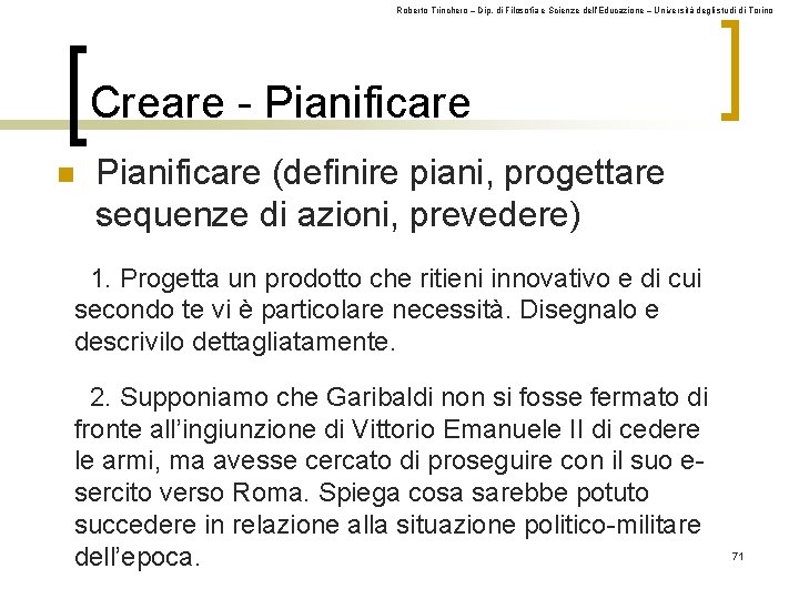 Roberto Trinchero – Dip. di Filosofia e Scienze dell’Educazione – Università degli studi di