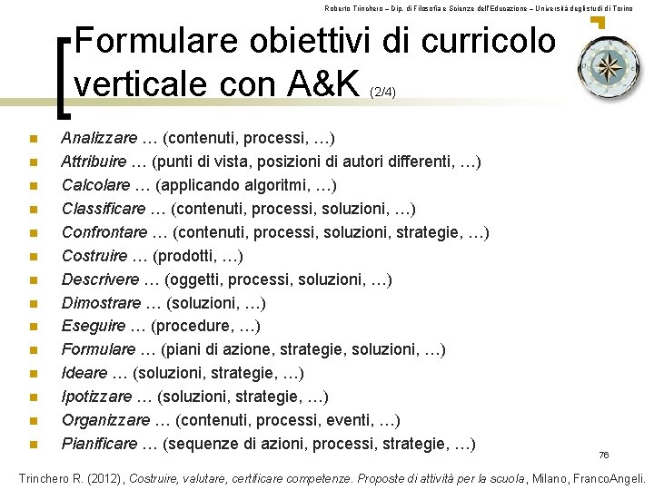 Roberto Trinchero – Dip. di Filosofia e Scienze dell’Educazione – Università degli studi di