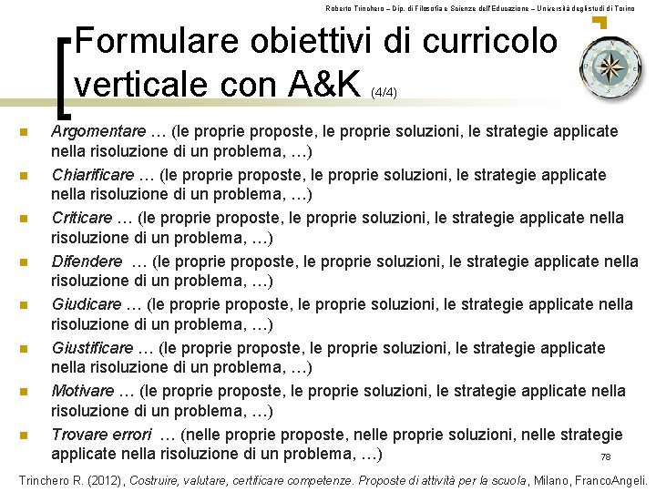 Roberto Trinchero – Dip. di Filosofia e Scienze dell’Educazione – Università degli studi di