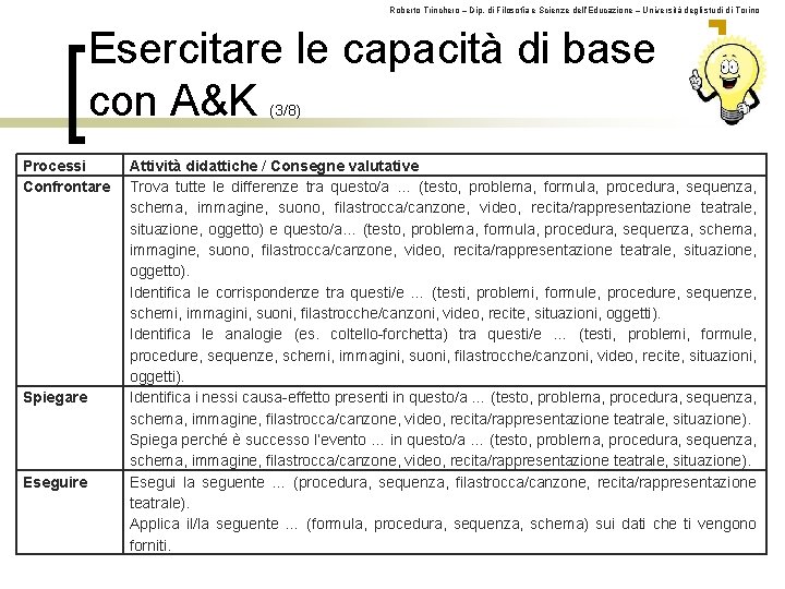 Roberto Trinchero – Dip. di Filosofia e Scienze dell’Educazione – Università degli studi di