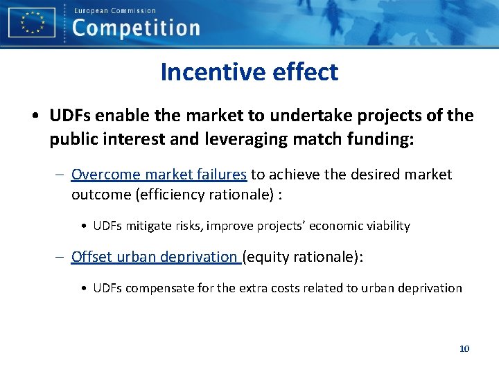 Incentive effect • UDFs enable the market to undertake projects of the public interest