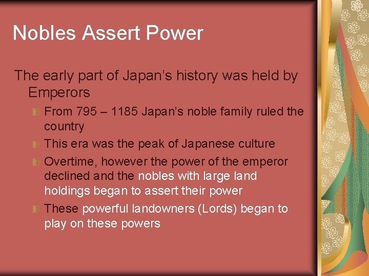 Nobles Assert Power The early part of Japan’s history was held by Emperors From
