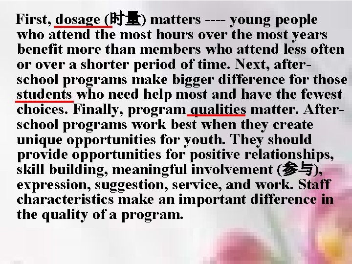 First, dosage (时量) matters ---- young people who attend the most hours over the