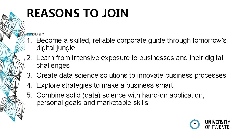 REASONS TO JOIN 1. Become a skilled, reliable corporate guide through tomorrow’s digital jungle