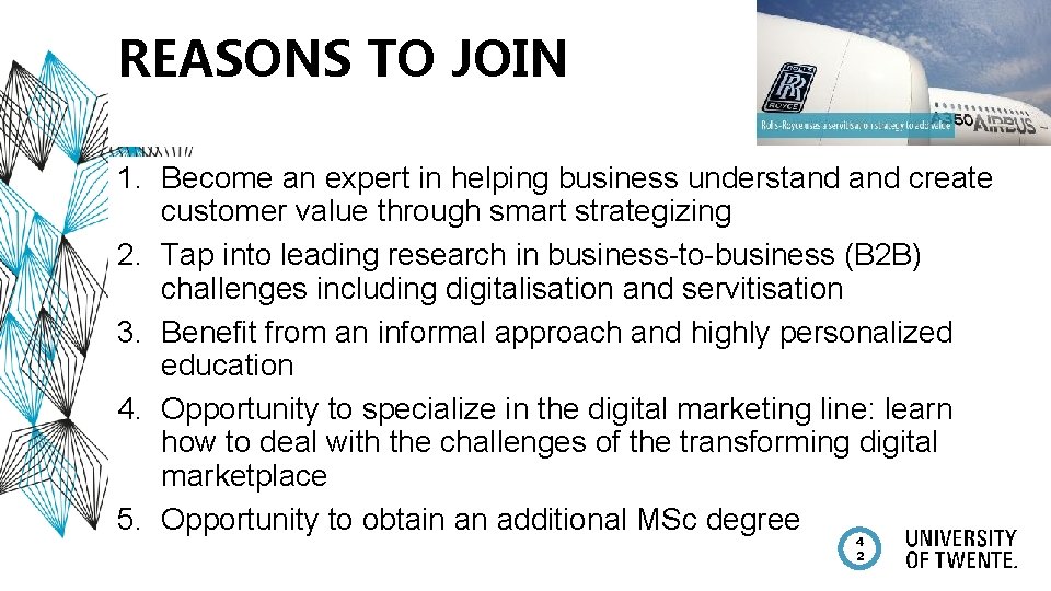 REASONS TO JOIN 1. Become an expert in helping business understand create customer value