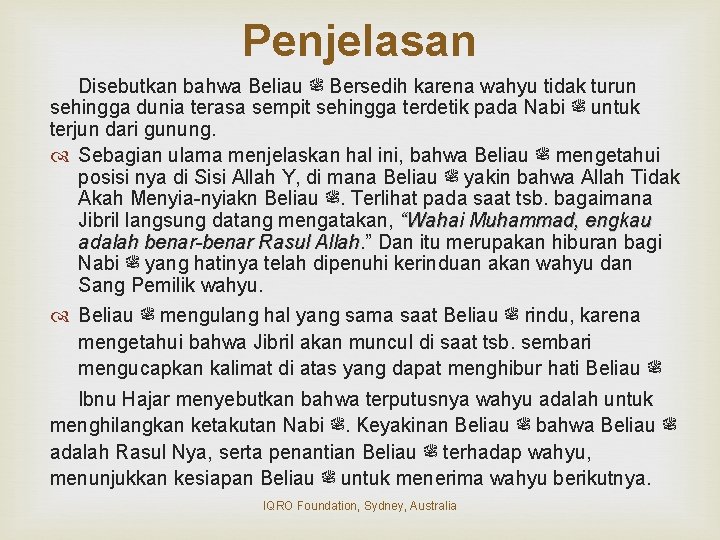 Penjelasan Disebutkan bahwa Beliau ﷺ Bersedih karena wahyu tidak turun sehingga dunia terasa sempit