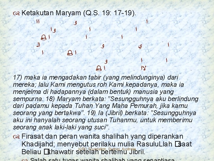  Ketakutan Maryam (Q. S. 19: 17 -19). ﺍﺍ ﻭ ﺍ ﻭﺍ ﺍ ﺍ