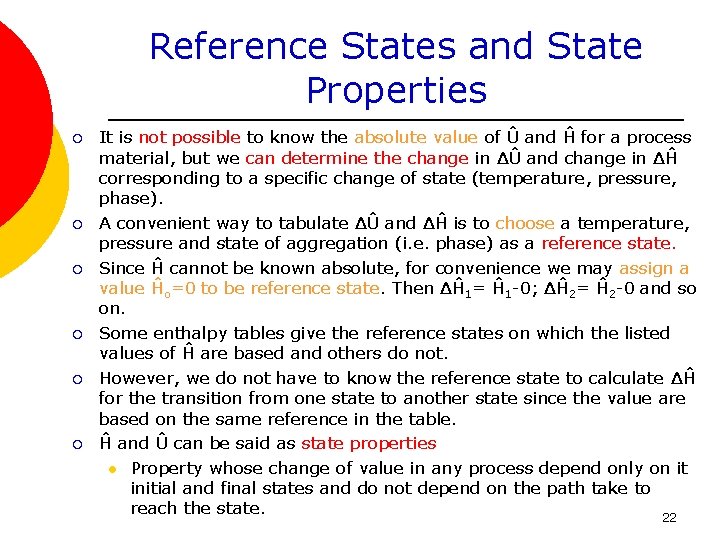 Reference States and State Properties ¡ ¡ ¡ It is not possible to know