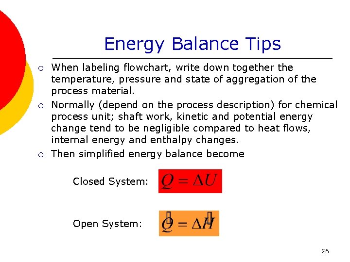 Energy Balance Tips ¡ ¡ ¡ When labeling flowchart, write down together the temperature,