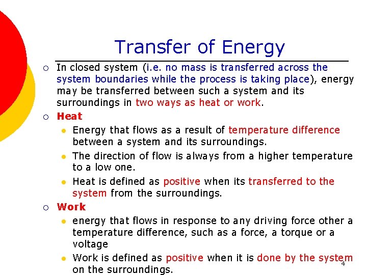 Transfer of Energy ¡ ¡ ¡ In closed system (i. e. no mass is