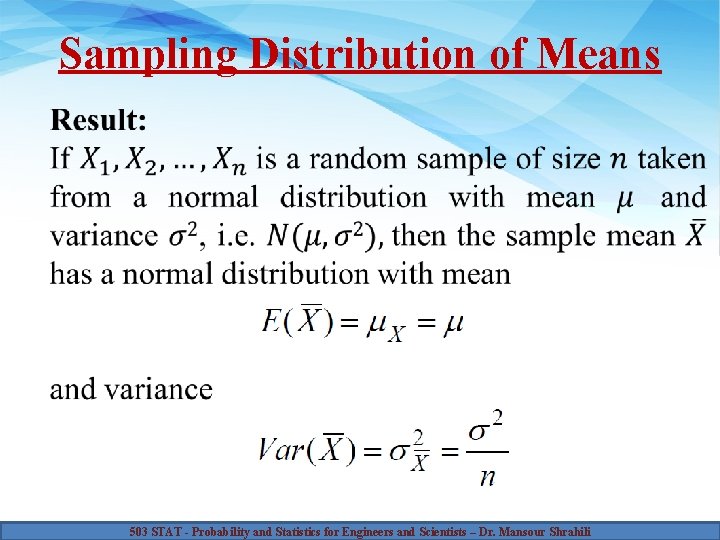 Sampling Distribution of Means 503 STAT - Probability and Statistics for Engineers and Scientists