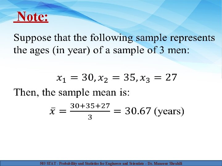 Note: 503 STAT - Probability and Statistics for Engineers and Scientists – Dr. Mansour