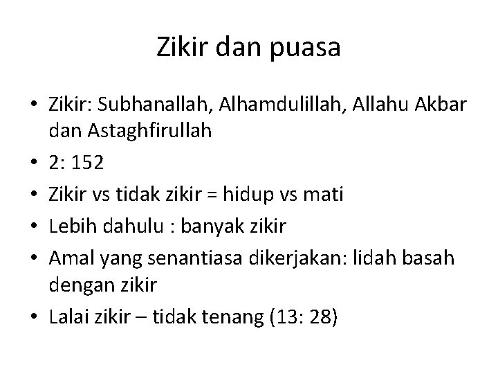 Zikir dan puasa • Zikir: Subhanallah, Alhamdulillah, Allahu Akbar dan Astaghfirullah • 2: 152