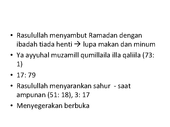  • Rasulullah menyambut Ramadan dengan ibadah tiada henti lupa makan dan minum •