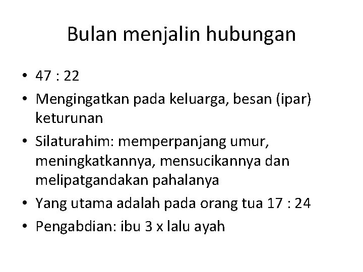 Bulan menjalin hubungan • 47 : 22 • Mengingatkan pada keluarga, besan (ipar) keturunan