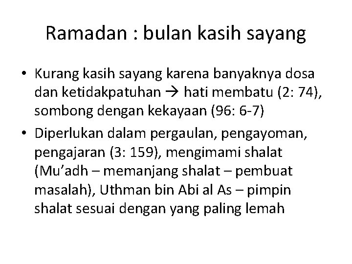 Ramadan : bulan kasih sayang • Kurang kasih sayang karena banyaknya dosa dan ketidakpatuhan